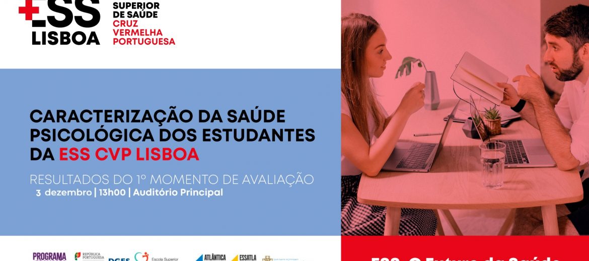 divulgação dirigida à comunidade académica sobre os resultados da 1.ª fase do estudo de caracterização da saúde psicológica dos estudantes da ESSCVP – Lisboa